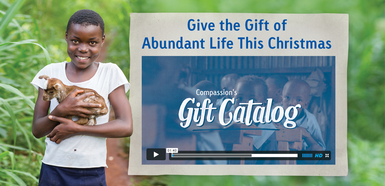 Give the Gift of Abundant Life This Christmas Compassion